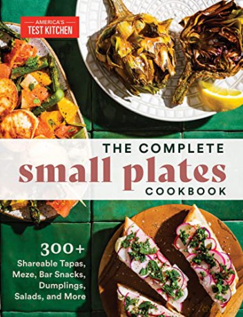 Complete Small Plates Cookbook - America's Test Kitchen America's Test Kitchen [KSIĄŻKA]