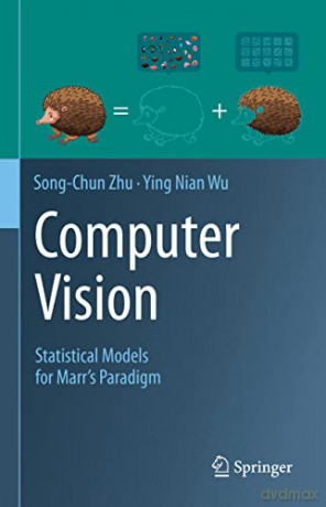 Computer Vision - Song-Chun Zhu [KSIĄŻKA]