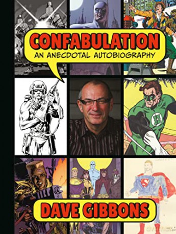 Confabulation An Anecdotal Autobiography - Dave Gibbons [KSIĄŻKA]