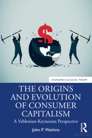 Consumer Capitalism - John P. Watkins [KSIĄŻKA]