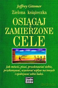 Osiągaj zamierzone cele. Zielona książeczka - Gitomer Jeffrey [KSIĄŻKA]