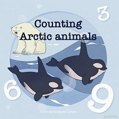 Counting Arctic Animals - Coco Apunnguaq Lynge [KSIĄŻKA]