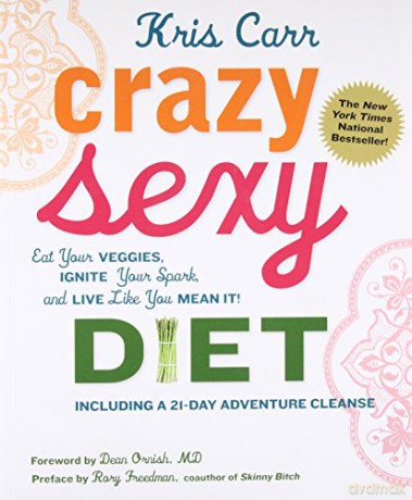 Crazy Sexy Diet Eat Your Veggpb - Kris Carr [KSIĄŻKA]