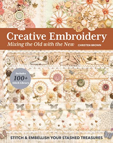 Creative Embroidery Mixing/Old With New - Christen Brown [KSIĄŻKA]