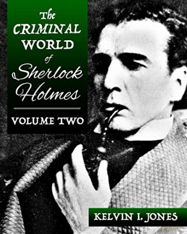 Criminal World Of Sherlock Holmes Volume - Kelvin Jones [KSIĄŻKA]
