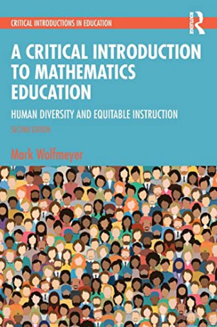 Critical Introduction To Mathematics Edu - Mark Wolfmeyer [KSIĄŻKA]