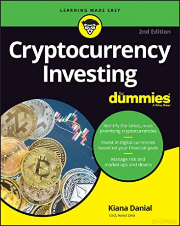 Cryptocurrency Investing For Dummies - Kiana Danial [KSIĄŻKA]
