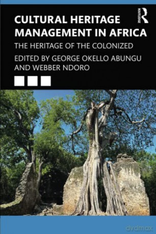 Cultural Heritage Management In Africa - George Okello Abungu [KSIĄŻKA]