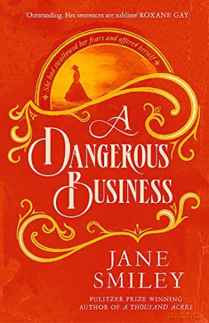 Dangerous Business - Jane Smiley [KSIĄŻKA]