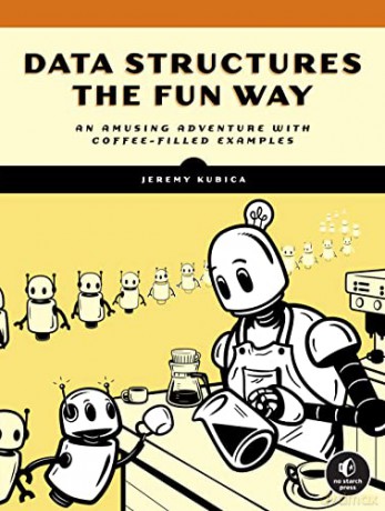 Data Structures The Fun Way - Kubica [KSIĄŻKA]