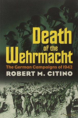 Death Of The Wehrmacht - Robert M. Citino [KSIĄŻKA]