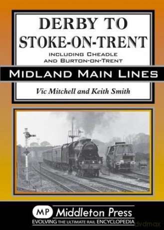 Derby To Stoke-On-Trent - Vic Mitchell [KSIĄŻKA]