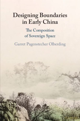 Designing Boundaries In Early China - Garret Pagenstecher Olberding [KSIĄŻKA]