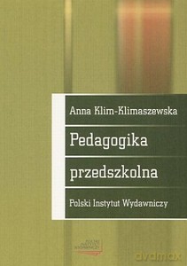 Pedagogika przedszkolna - Klim-Klimaszewska Anna [KSIĄŻKA]