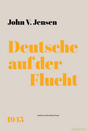 Deutsche Auf Der Flucht - John V. Jensen [KSIĄŻKA]