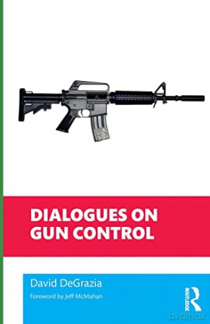 Dialogues On Gun Control - David DeGrazia [KSIĄŻKA]