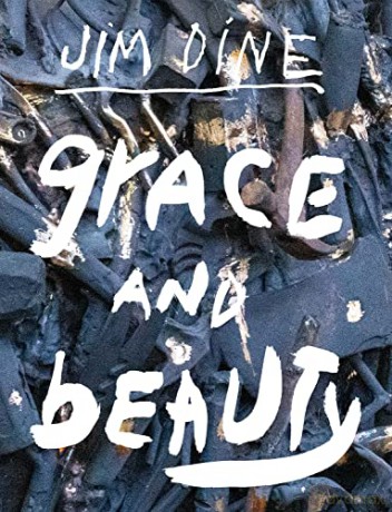 Dine Grace And Beauty - Jim Dine [KSIĄŻKA]