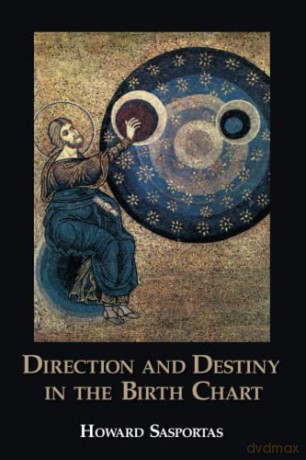 Direction And Destiny In The Birth Chart - Howard Sasportas [KSIĄŻKA]