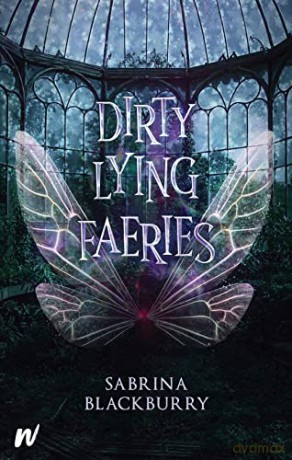 Dirty Lying Faeries - Sabrina Blackburry [KSIĄŻKA]