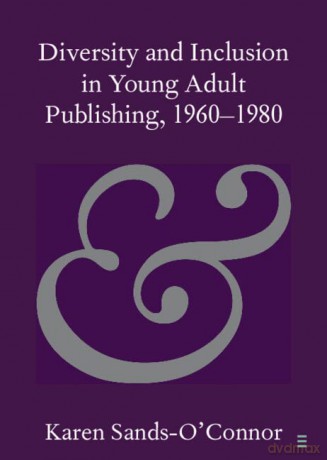 Diversity And Inclusion In Young Adult - Karen Sands-O'Connor [KSIĄŻKA]