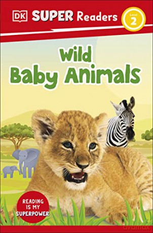 Dk Super Readers L2 Wild Baby Animals - DK [KSIĄŻKA]