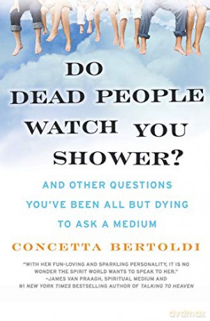 Do Dead People Watch You Shower - Concetta Bertoldi [KSIĄŻKA]