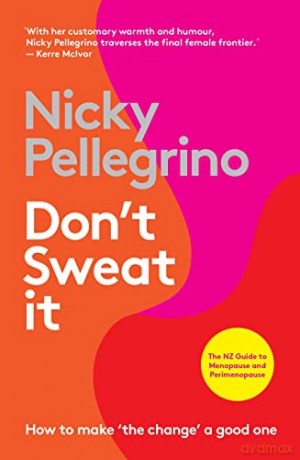 Dont Sweat It - Nicky Pellegrino [KSIĄŻKA]