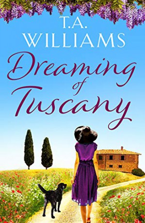 Dreaming Of Tuscany - T.A. Williams [KSIĄŻKA]