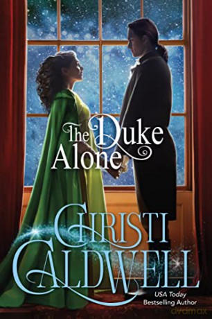 Duke Alone The - Christi Caldwell [KSIĄŻKA]