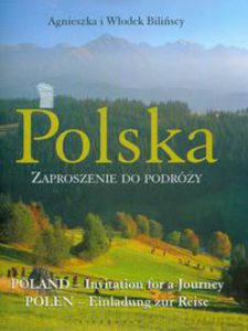Polska. Zaproszenie do podróży - Bilińscy Agnieszka i Włodek [KSIĄŻKA]