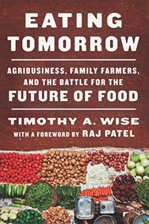 Eating Tomorrow - Timothy A. Wise [KSIĄŻKA]