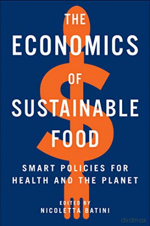 Economics Of Sustainable Food - Nicoletta Batini [KSIĄŻKA]