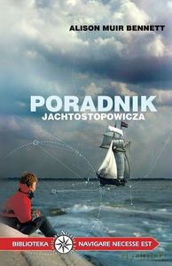 Poradnik jachtostopowicza - Bennett Alison Muir [KSIĄŻKA]