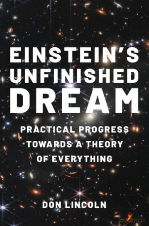 Einsteins Unfinished Dream - Don Lincoln [KSIĄŻKA]