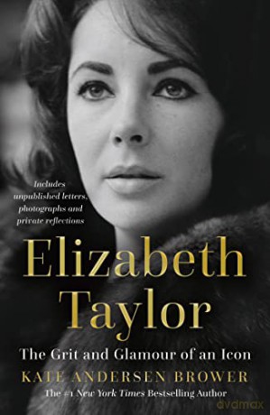Elizabeth Taylor - Kate Andersen Brower [KSIĄŻKA]