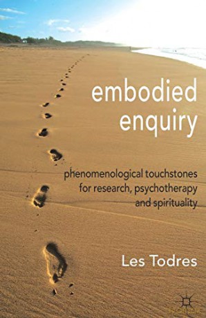 Embodied Enquiry: Phenomenological Touch - L. Todres [KSIĄŻKA]