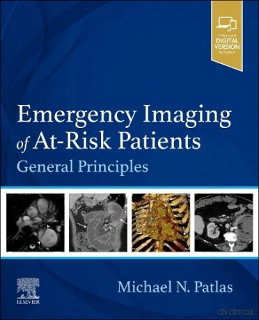 Emergency Imaging Of Atrisk Patients - Michael N. Patlas MD [KSIĄŻKA]
