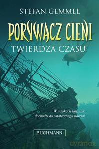 Porywacz Cieni Tom 3. Twierdza czasu - Gemmel Stefan [KSIĄŻKA]