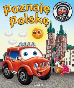 Poznaję Polskę. Samochodzik Franek (dodruk 2012) - Elżbieta Wójcik [KSIĄŻKA]