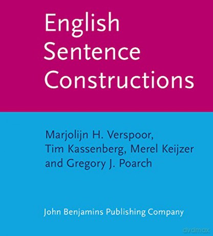 English Sentence Constructions - Marjolijn H. Verspoor [KSIĄŻKA]