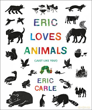 Eric Loves Animals Just Like You - Eric Carle [KSIĄŻKA]