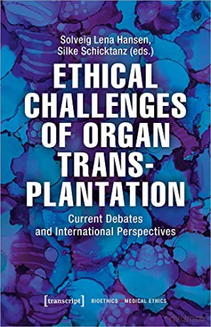 Ethical Challenges Of Organ Transplanta - Solveig Lena Hansen [KSIĄŻKA]