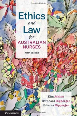 Ethics And Law For Australian Nurses - Kim Atkins [KSIĄŻKA]
