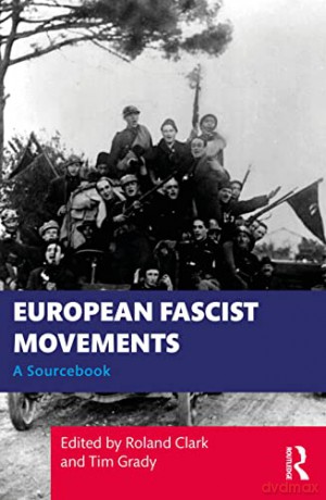 European Fascist Movements - Roland Clark [KSIĄŻKA]