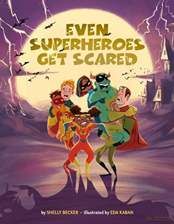 Even Superheroes Get Scared - Shelly Becker [KSIĄŻKA]