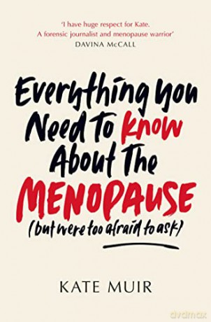 Everthing You Need To Know/The Menopause - Kate Muir [KSIĄŻKA]
