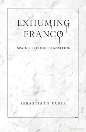 Exhuming Franco [KSIĄŻKA]