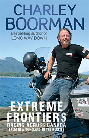 Extreme Frontiers - Charley Boorman [KSIĄŻKA]