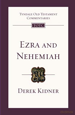 Ezra And Nehemiah - Derek Kidner [KSIĄŻKA]
