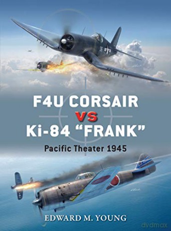 F4u Corsair Vs Ki84 Frank - Edward M. Young [KSIĄŻKA]